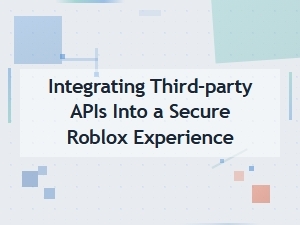 Advanced Techniques for Secure Roblox Api Integration
