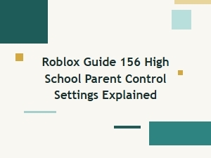Roblox Parent Control Settings Explained: a Guide